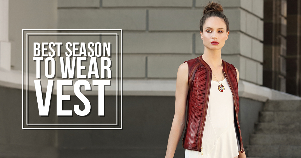 reasons why you NEED a vest this season